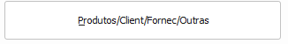 2. Produtos/Client/Fornec/Outras