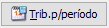 20. Trib.p/período