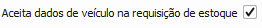 12. Aceita dados de veículo na requisição de estoque