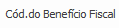10. Cód do Benefício Fiscal