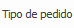 13. Tipo de pedido
