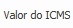 34. Valor do ICMS