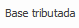 7. Base tributada