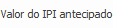 13. Valor do IPI antecipado