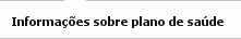 6. Informações sobre plano de saúde