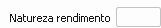1. Natureza rendimento