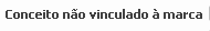 16. Conceito não vinculado à marca