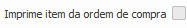 10. Imprime item da ordem de compra