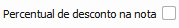 18. Percentual de desconto na nota