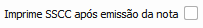 22. Imprime SSCC após emissão da nota