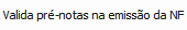 23. Valida pré-notas na emissão da NF