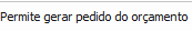 5. Permite gerar pedido do orçamento