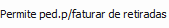 7. Permite ped.p/faturar de retiradas