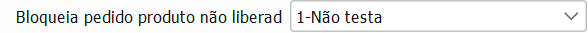 7. Bloqueia pedido produto não liberado