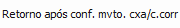 4. Retorno após conf. mvto. cxa/c.corr