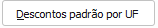 8. Descontos padrão por UF