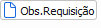 5. Obs.Requisição
